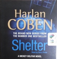 Shelter written by Harlan Coben performed by Kerry Shale on CD (Abridged)